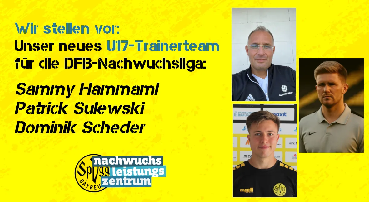 SpVgg Bayreuth stellt U17-Trainerteam vor